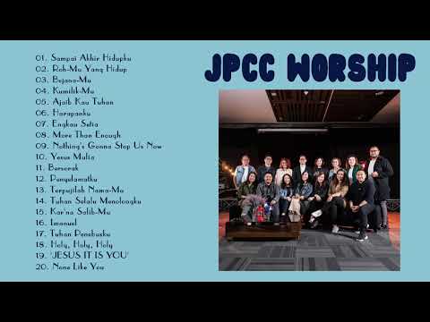 JPCC Worship Terbaru 2021 Full Album - Lagu Rohani Kristen Paling Enak Didengar