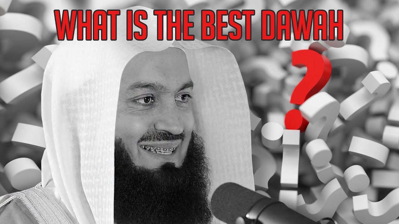 Mufti Menk What Is The Best Dawah YouTube