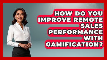 How Do You Improve Remote Sales Performance With Gamification? - Sales Saas Breakdown