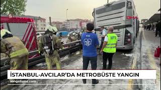İstanbul-Avcılarda Metrobüste Yangın