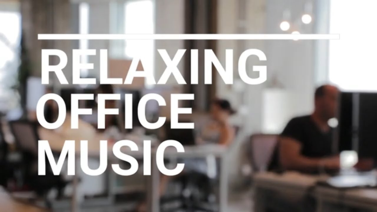 30 min of relaxing office music YouTube