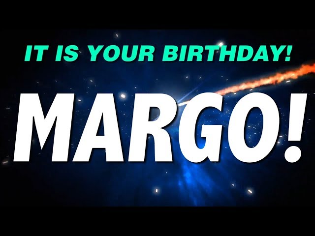 HAPPY BIRTHDAY MARGO! This is your gift.