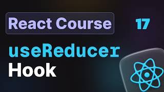 17- Reducers API (useReducer Hook) in React.js – Modern React Course (Hindi)