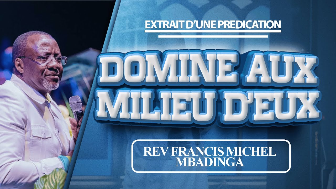 Domine au milieu de tes ennemis par le Révérend Francis Michel Mbandinga