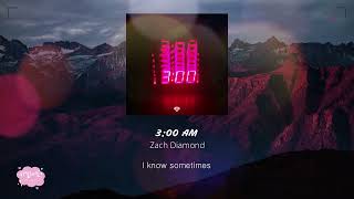 LYRICS Zach Diamond ㅡ 3:00 AM