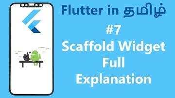 7.Scaffold Widget Explanation | Flutter Tamil Tutorial | techashonline