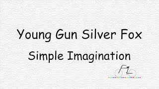 Young Gun Silver Fox - Simple Imagination [가사 / 한글번역 / 해석]