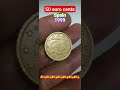 What Is The Value Of A Spanish 1999 50 Euro Coin 