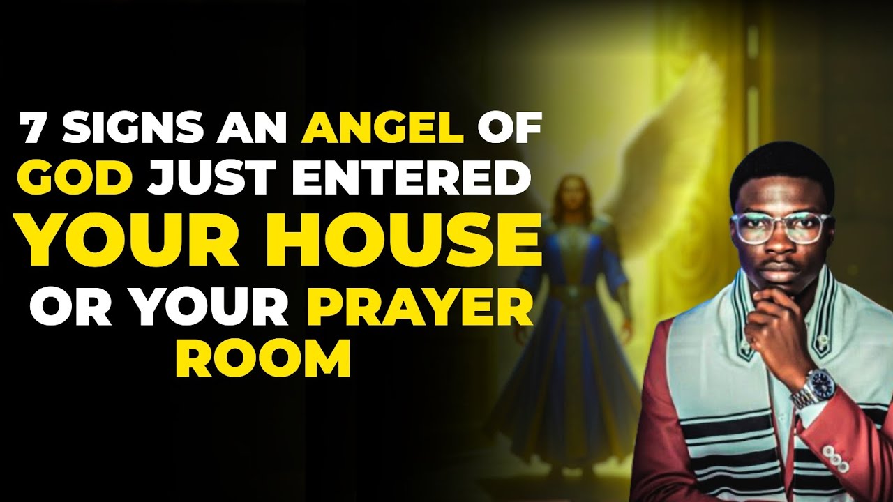 7 SIGNS AN ANGEL OF GOD JUST ENTERED YOUR HOUSE OR PRAYER ROOM || Angelic visitation