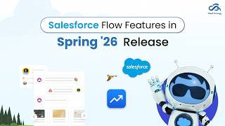 Top Salesforce Flow Features in Spring '26 | Salesforce Spring ‘26 Release