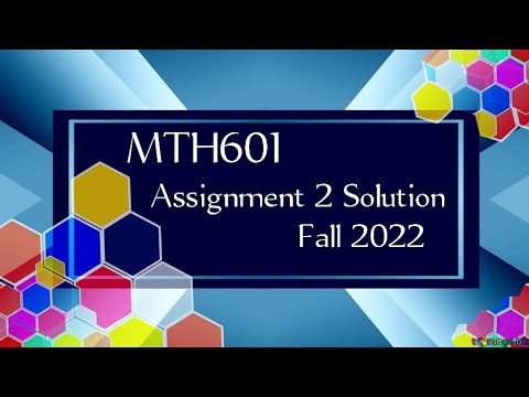mth601 assignment 2 solution fall 2022