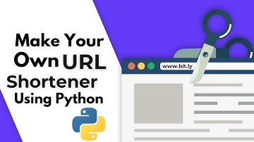 Create Your Own URL Shortener with Python Programming - Step-by-Step Guide