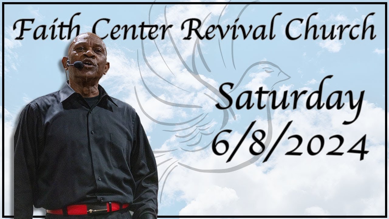 The Holy Ghost and Fire | Faith Center Revival Church | 6/8/24 - YouTube