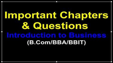 Important Question I2B (B Com / BBA/ BBIT) / Introduction to Business B com Punjab University