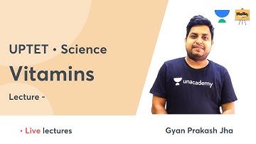 Vitamins | UPTET 2021 | Science | Hello Teachers | Gyan Prakash Jha