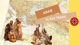 Arab Slave Trade (Forgotten Chapter of Dark History)