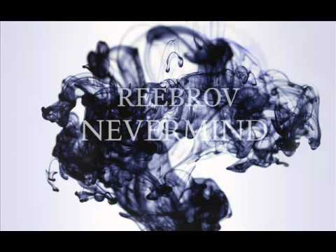 Reebrov - Nevermind (Official audio)
