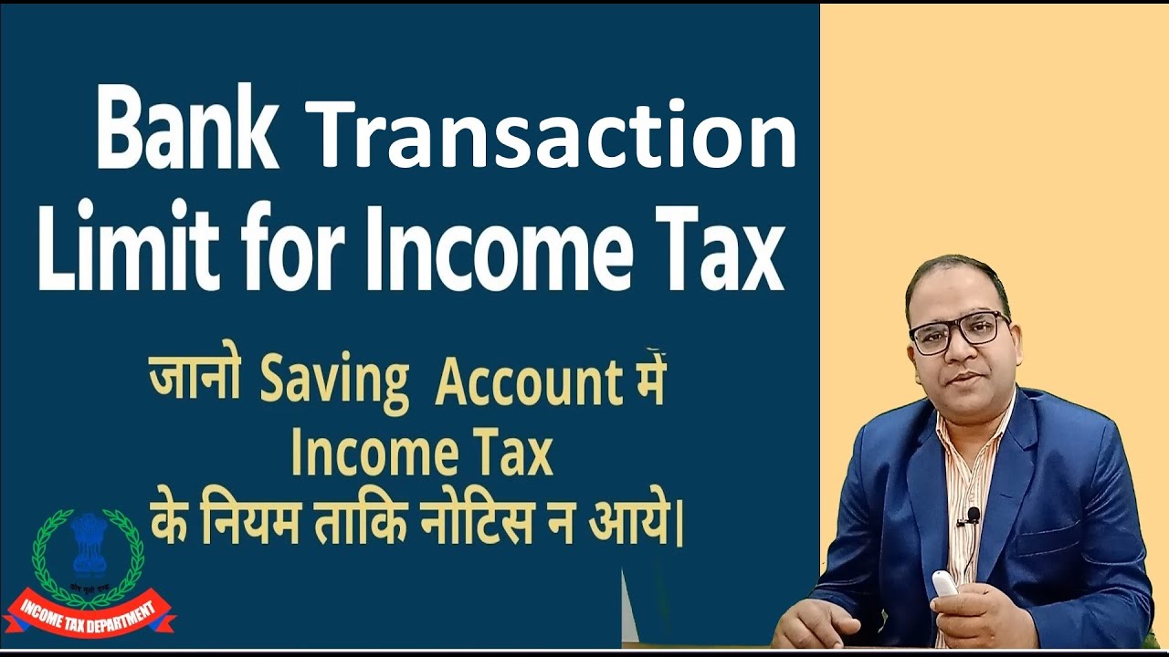 Bank Transaction Limits for Income Tax on Cash and UPI payments