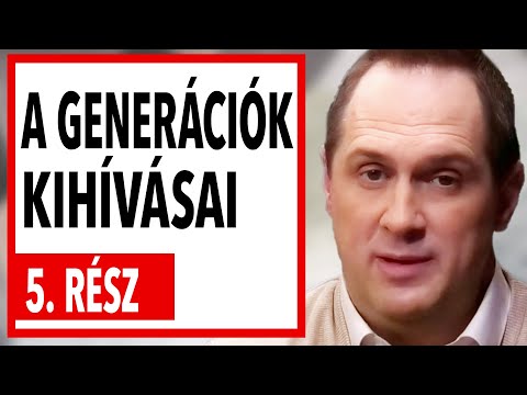 MINDENT A GENERÁCIÓKRÓL, 5.RÉSZ - Steigervald K. (a generációk kihívásai a mindennapokban) / F. P.