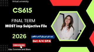 CS615 Final term Subjective Preparation 2026 | CS 615 Final term Paper 2026 | #cs615 #vu 