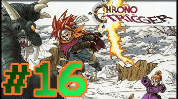 CHRONO TRIGGER ,, WALKTHROUGH ,, PART 16