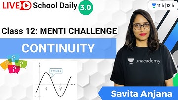 Class 12 | Menti Challenge | Continuity | Unacademy Class 11&12 | Savita Anjana