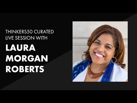 Thinkers50 Curated LinkedIn Live with Laura Morgan Roberts ...