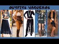 OUTFITS VAQUEROS 😍 COMO VESTIR VAQUERO