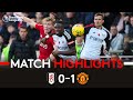 HIGHLIGHTS | Fulham 0-1 Manchester United | Late Heartbreak 💔