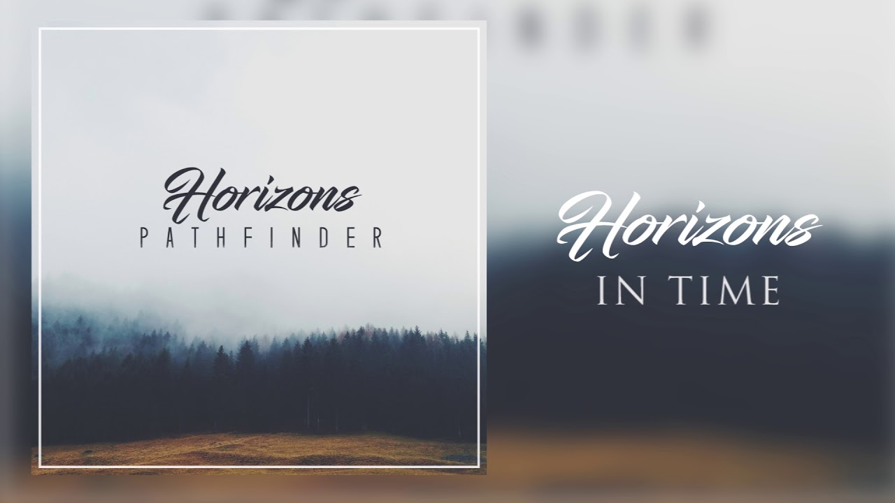 Watch Horizons - In Time (Official) on YouTube Watch Horizons - In Time (Official) on YouTube