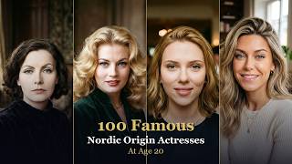 100 Famous Nordic Actresses at Age 20 | Then & Now