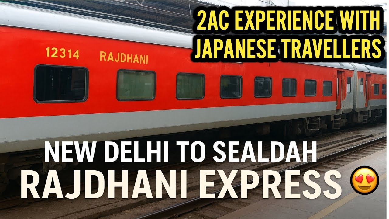 New Delhi Sealdah RAJDHANI Express 2AC Experience with JAPANESE 😍 Full ...