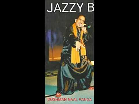 Dushman Naal Panga Jazzy B