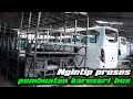 MELIHAT PROSES PEMBUATAN KAROSERI BUS & BODY REPAIR - [ BUS ASSEMBLY ]