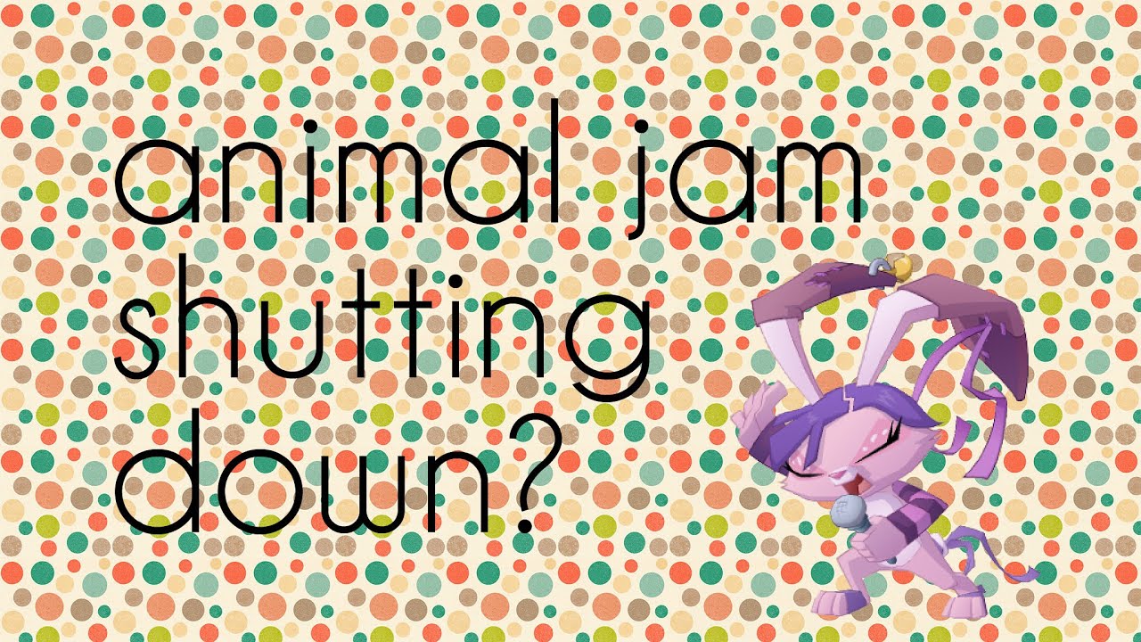 ANIMAL JAM IS SHUTTING DOWN IN 2016? YouTube