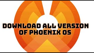 Download Any Version Of Phoenix OS Latest To Oldest All Links | Phoenix Os | screenshot 4