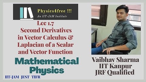 IIT JAM Physics II Lec 1.7 Second Derivatives & Laplacian II Mathematical Physics