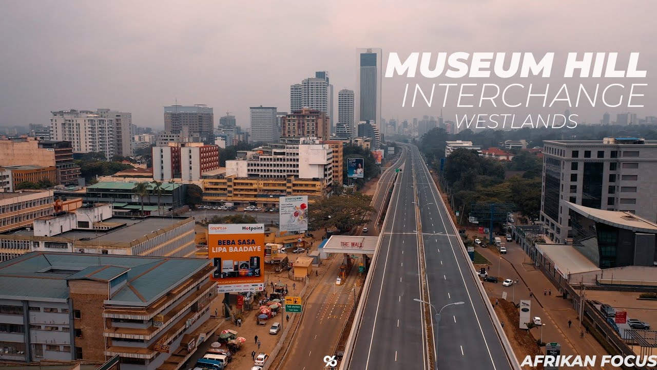 MUSEUM HILL CURRENT STATE NAIROBI EXPRESSWAY