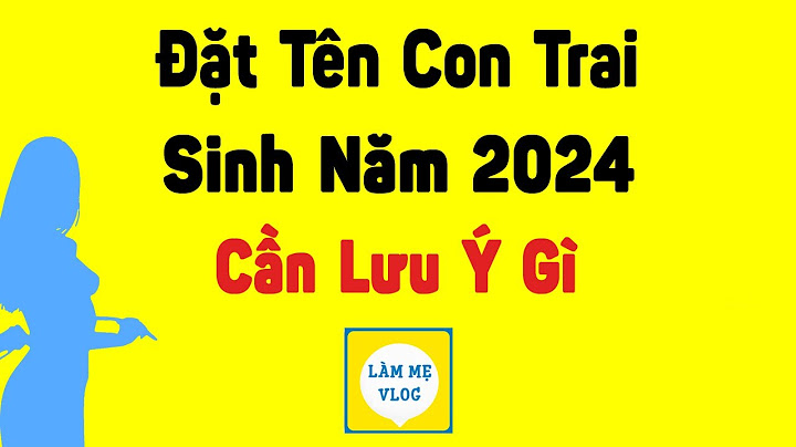 Bố tên cường đặt tên con trai là gì năm 2024