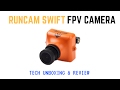 RunCam Swift FPV Camera | Tech Unboxing and Review