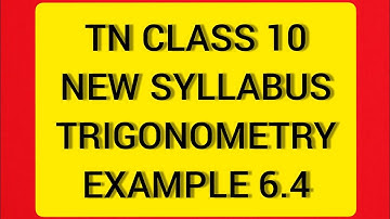 TN Samacheer 10 Maths New Syllabus Trigonometry Example 6.4