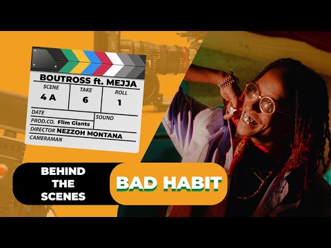 BAD HABIT Song - Boutross ft. Mejja (Behind The Scenes)