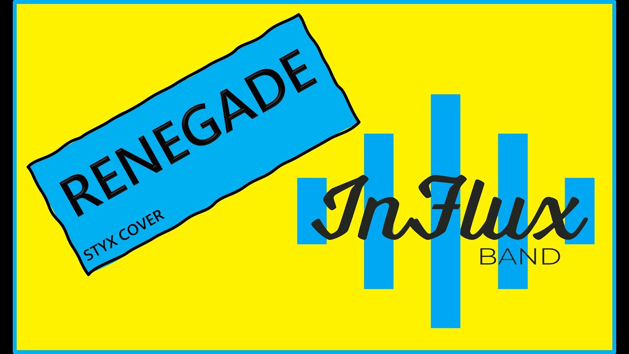 Renegade   (Styx Cover) 8.28.2021