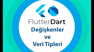 7 Değişken ve Veri Tipleri | Sıfırdan Flutter ile Android ve Ios Apps Development