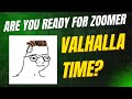 Are You Ready For Zoomer Valhalla Time? Lets Send It!New All Time High Today Tomorrow? 3m mc Calling