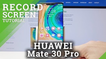 How to Record Screen in HUAWEI Mate 30 Pro - Screen Recorder