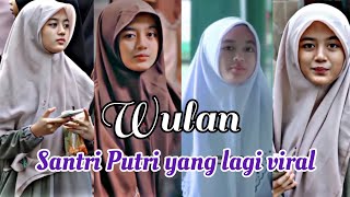 Kumpulan Vidio Wulan, Santri Putri Viral 2022