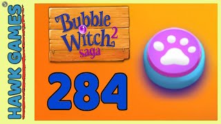 Bubble Witch 2 Saga Level 284 (Animals mode) - 3 Stars Walkthrough, No Boosters