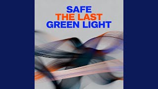 Download lagu SAFE THE LAST GREEN LIGHT