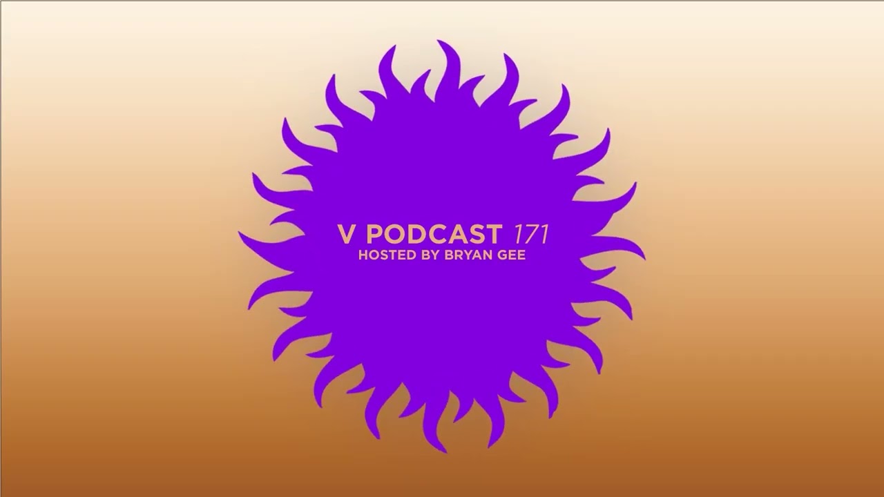 V Podcast 171 - Hosted by Bryan Gee w/ DJ Craze